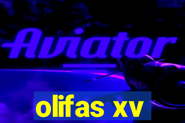 olifas xv